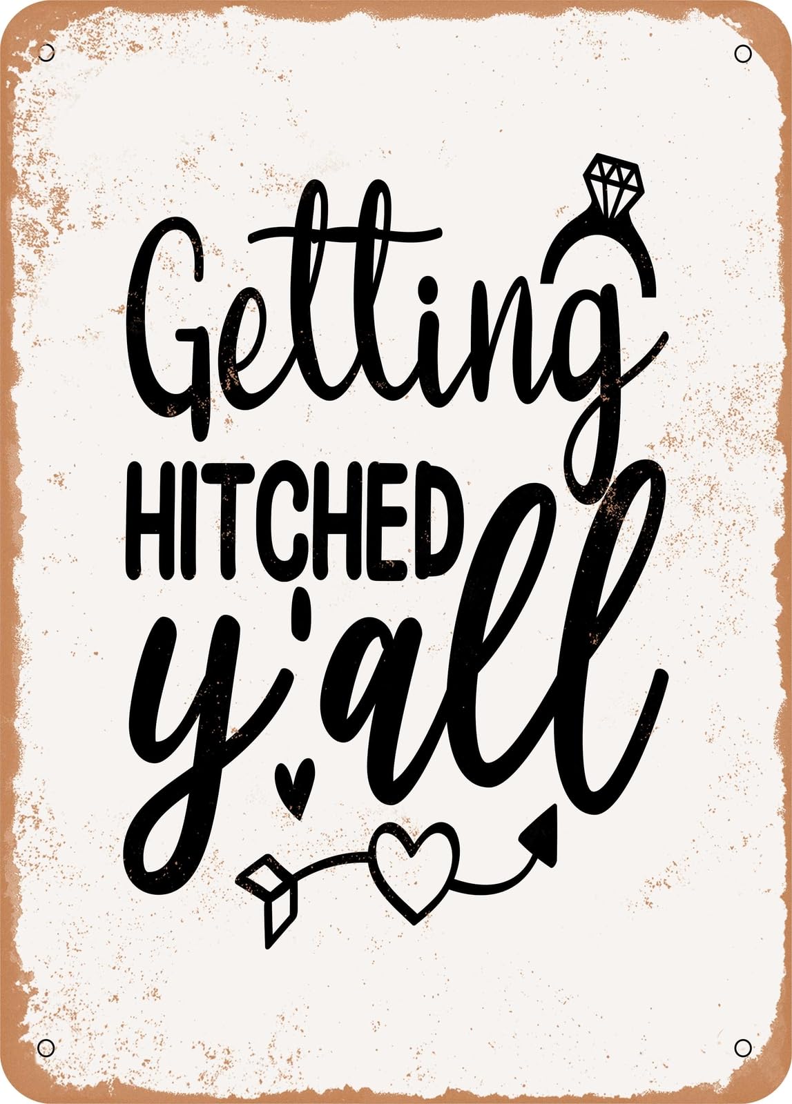 Miaomansenstore Metal Sign - Getting Hitch Y'all - Vintage Rusty Look Home Decor