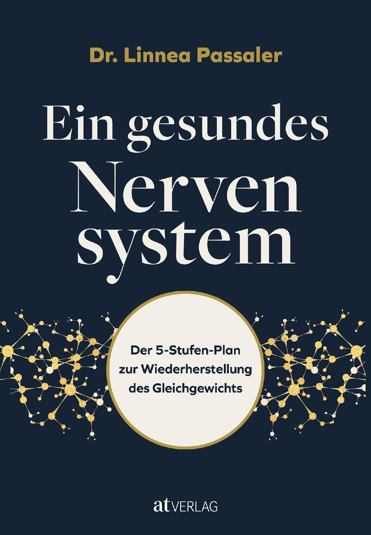 Linnea Passaler | Buch | Ein gesundes Nervensystem: Der 5-Stufen-Plan zur Wiederherstellung des Gleichgewichts