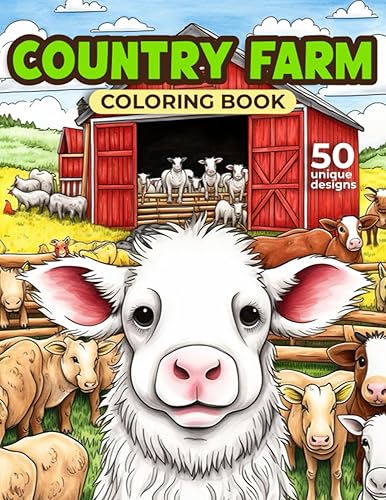 Country Farm Coloring book 50 Unique Designs Beautiful Country Scenes, Landscapes and Animals for Adults