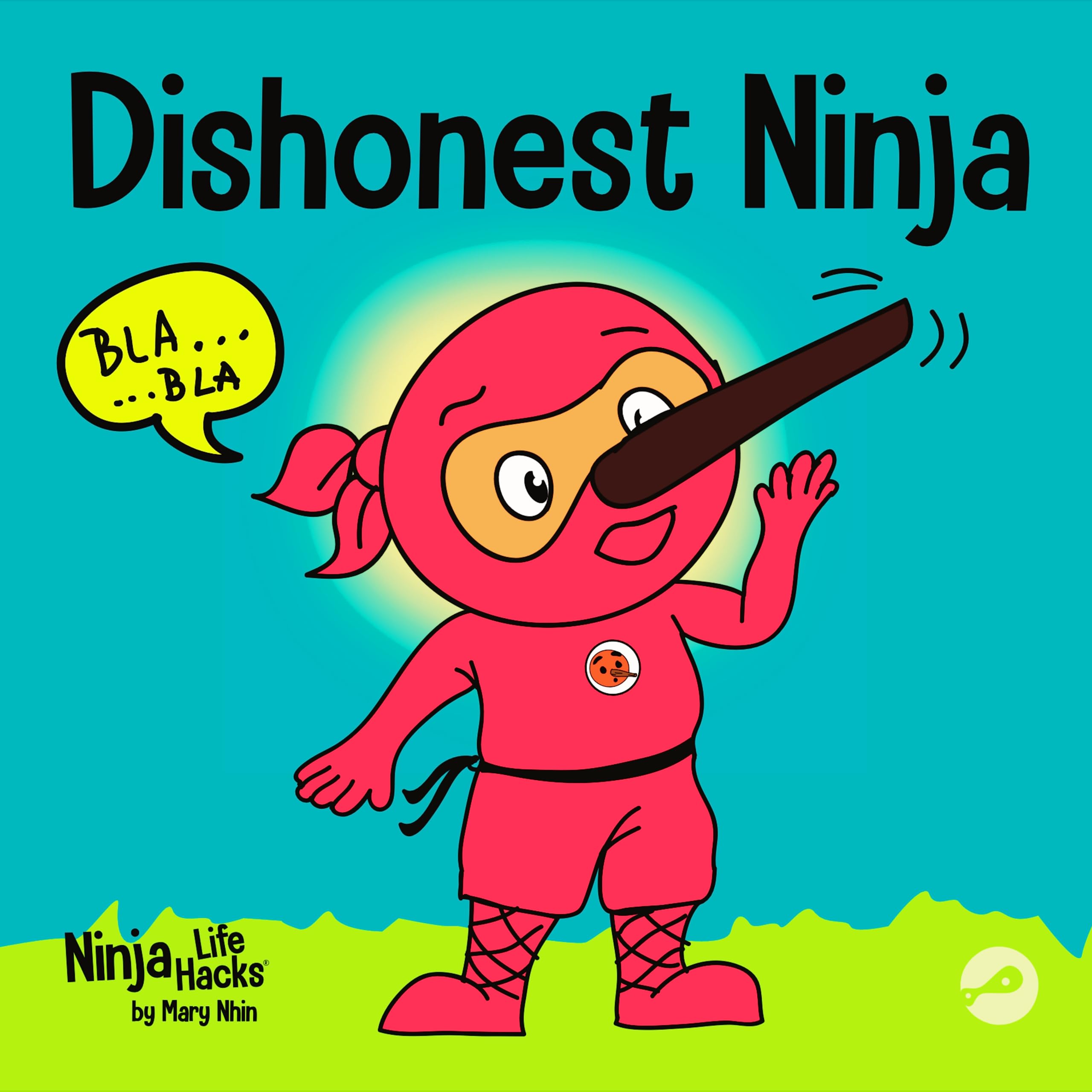 Dishonest Ninja: A Children’s Book About Lying and Telling the Truth (Ninja Life Hacks)