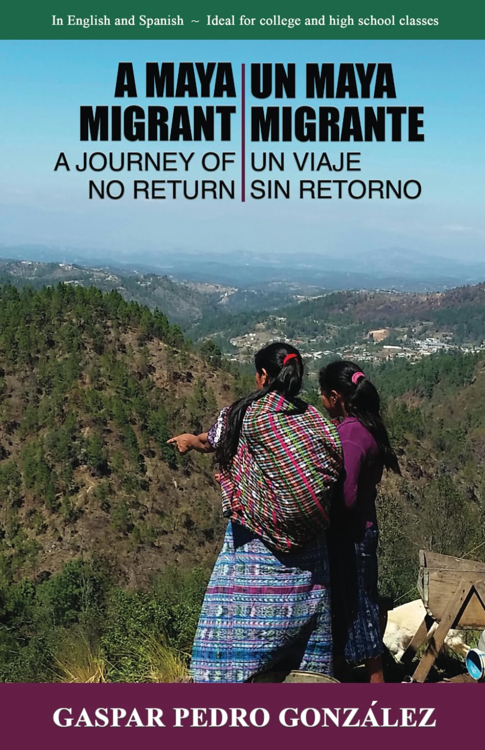 A Maya Migrant: A Journey of No Return