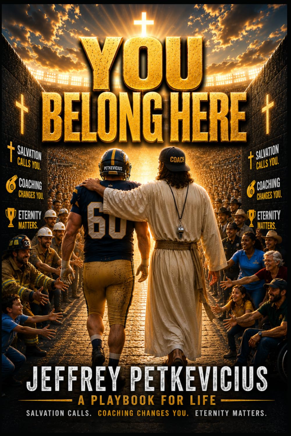 You Belong Here: a Playbook for Life (The Way Out on Purpose Publishing LLC)