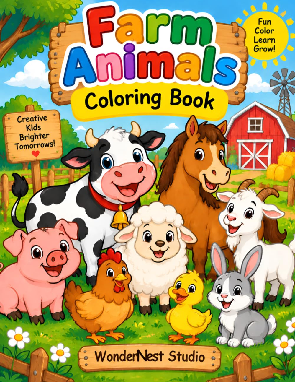 Farm Animals Coloring Book for Kids Ages 3-6: Cute and Easy Farm Animal Coloring Pages Featuring Cows, Horses, Pigs, Sheep, Chickens, and More for Toddlers and Preschool Kids