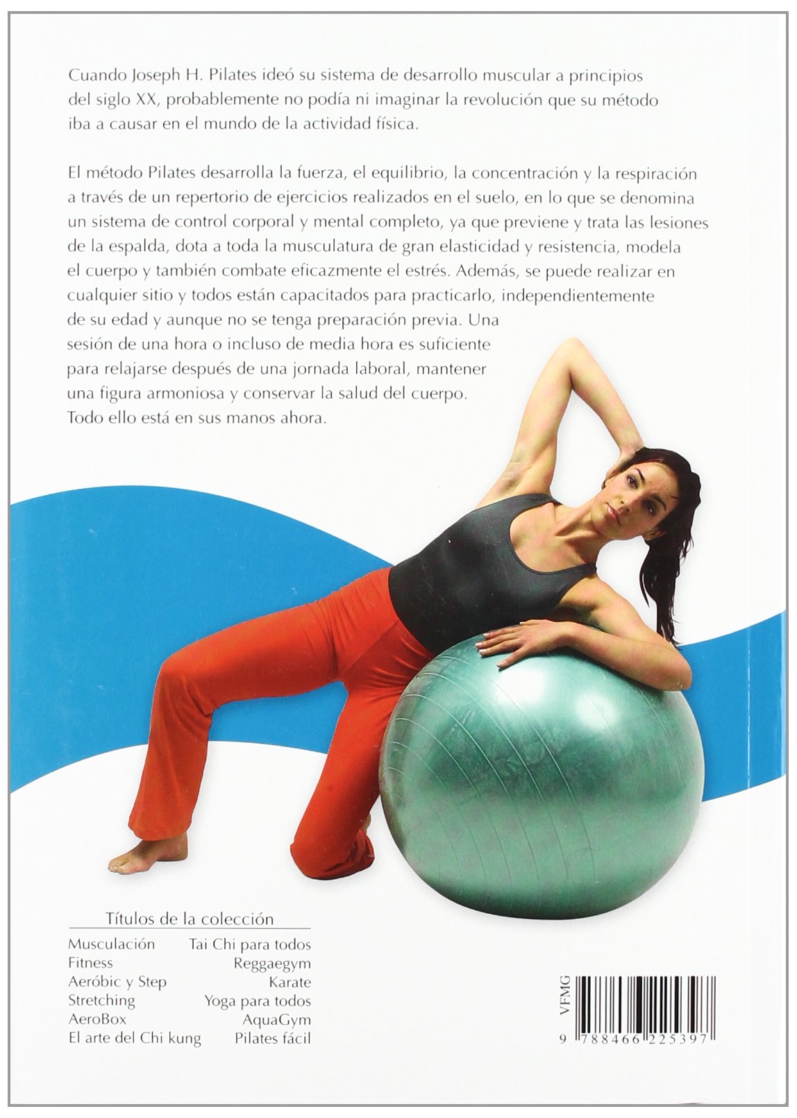 Pilates Fácil: Método de Control Corporal y Mental Completo para Modelar el Cuerpo (En Forma)