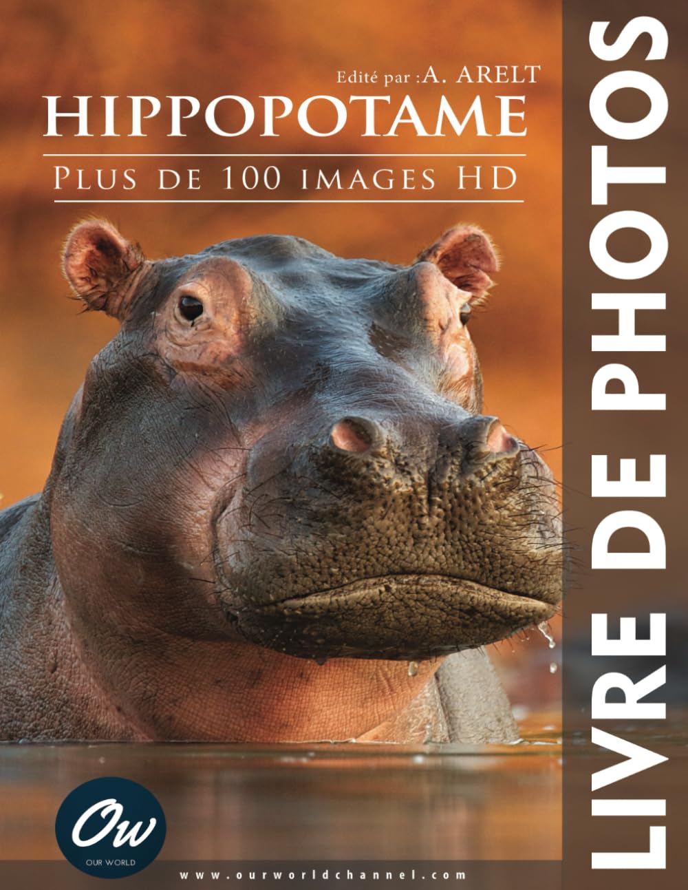 Hippopotame: Livre de Photos - Plus de 100 images HD