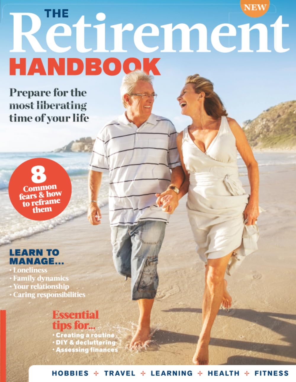 The Retirement Handbook: Your practical and uplifting guide to creating a fulfilling, active, and financially secure retirement filled with purpose, ... and Peace of Mind for Your Next Chapter