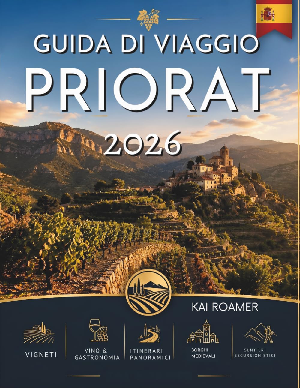 GUIDA DI VIAGGIO PRIORAT 2026: Consigli pratici, percorsi panoramici ed esperienze autentiche.