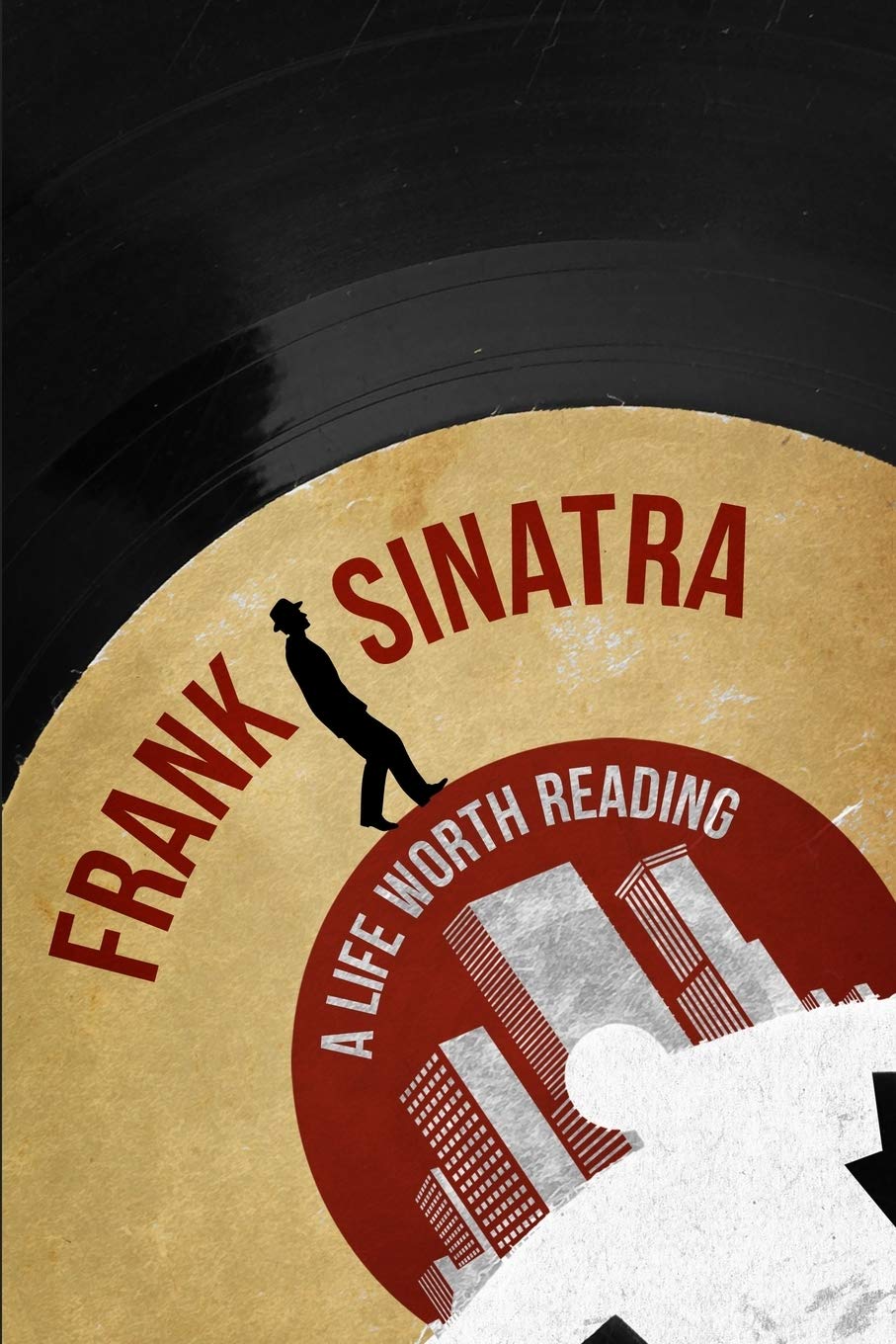 Frank Sinatra: A Life Worth Reading