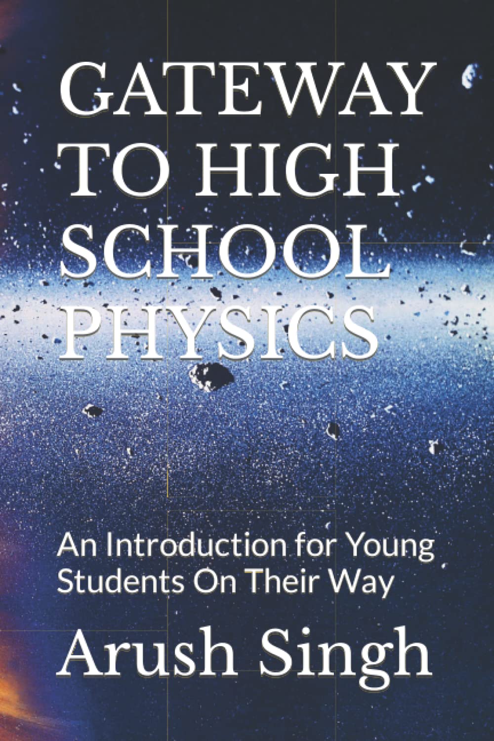 GATEWAY TO HIGH SCHOOL PHYSICS: An Introduction for Young Students On Their Way