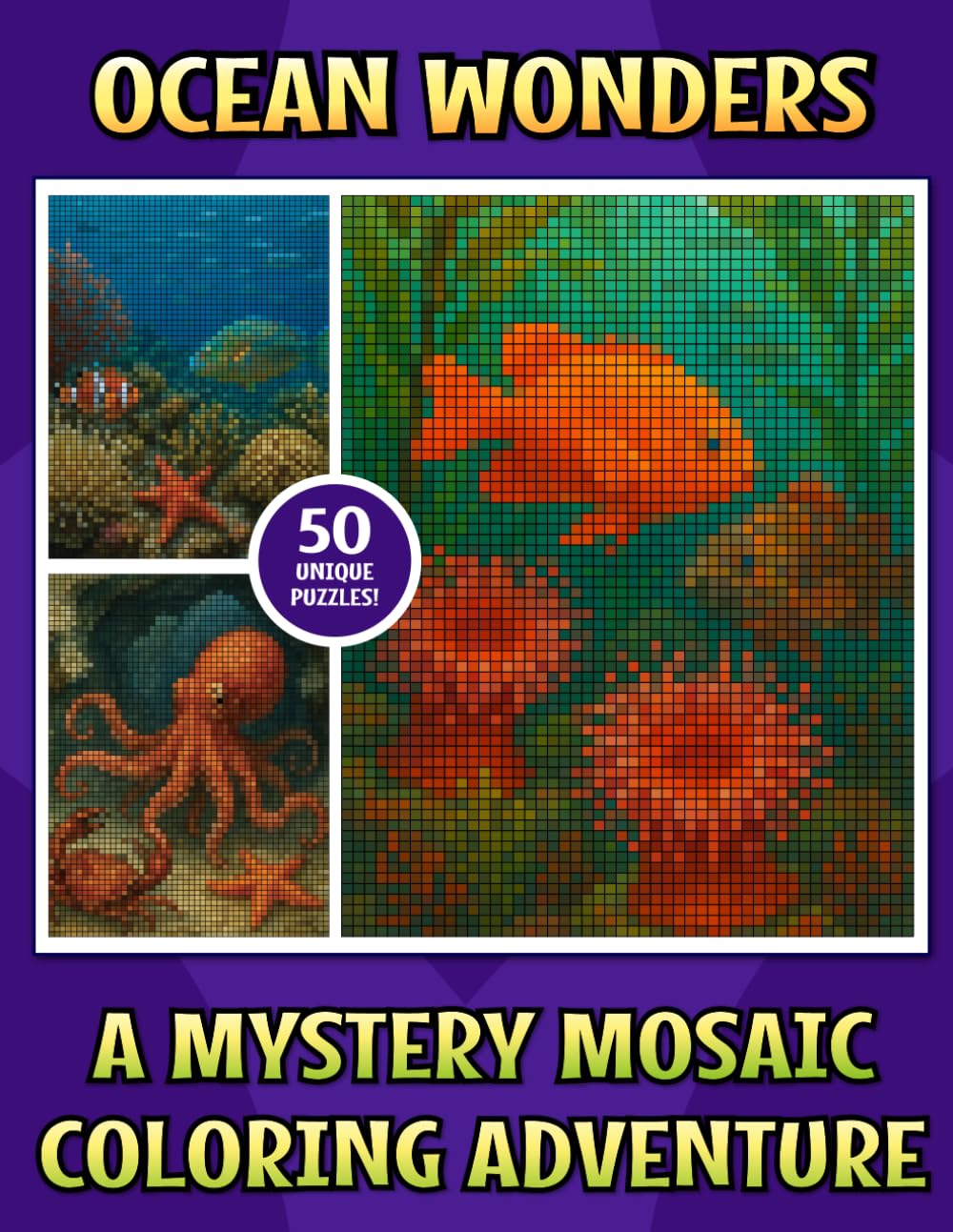 Ocean Wonders: A Mosaic Color-by-Number Journey Beneath the Waves (Mosaic Color-by-Number Collection)