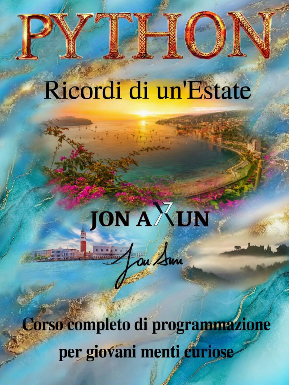 Python – Ricordi di un'Estate: Corso completo di programmazione per giovani menti curiose