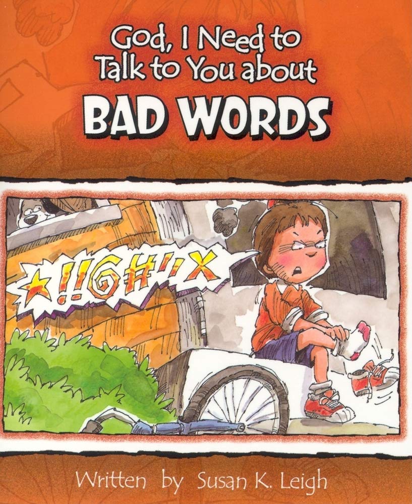 God, I Need to Talk to You About... Bad Words