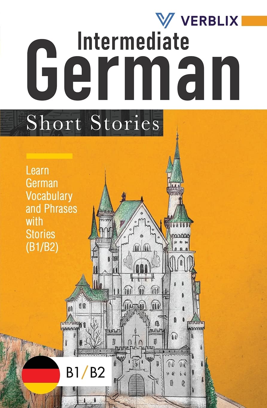 Intermediate German Short Stories: Learn German Vocabulary and Phrases with Stories (B1/ B2)
