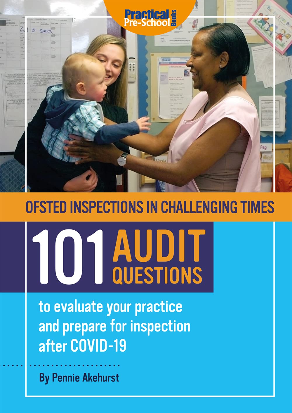 Ofsted Inspections in Challenging Times 101 AUDIT QUESTIONS to evaluate your practice and prepare for inspection after Covid-19