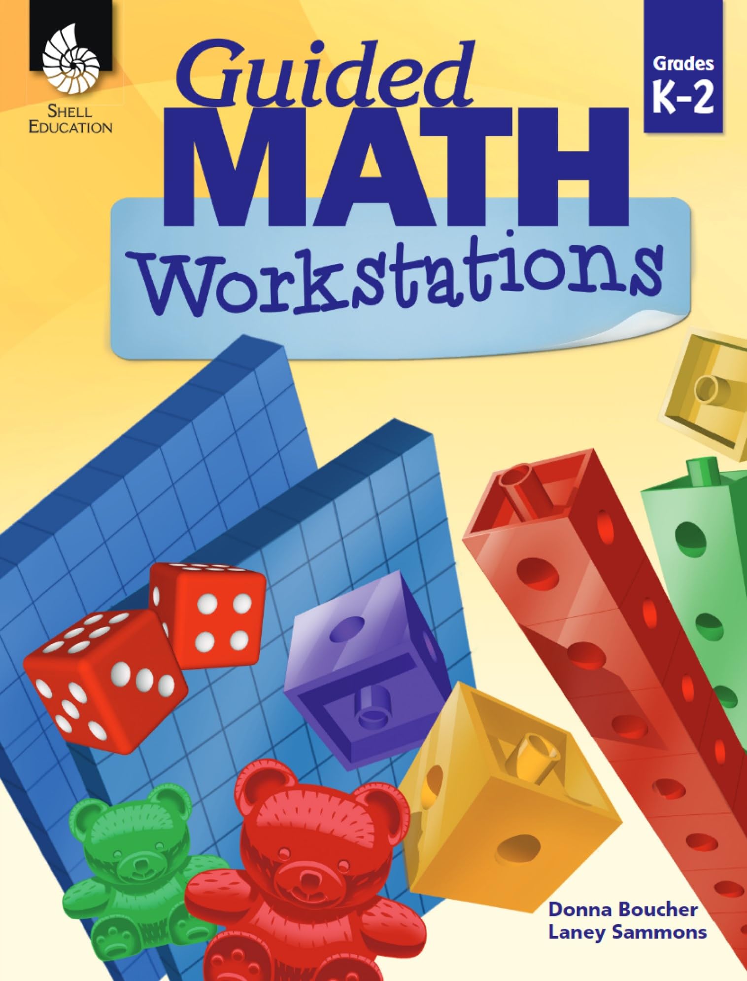 Guided Math Workstations for Grades K to 2 - Strategies to Put Guided Math into Action in Early Elementary School Classrooms - Create Math Workshops and Implement Math Workstations for Ages 4 to 8