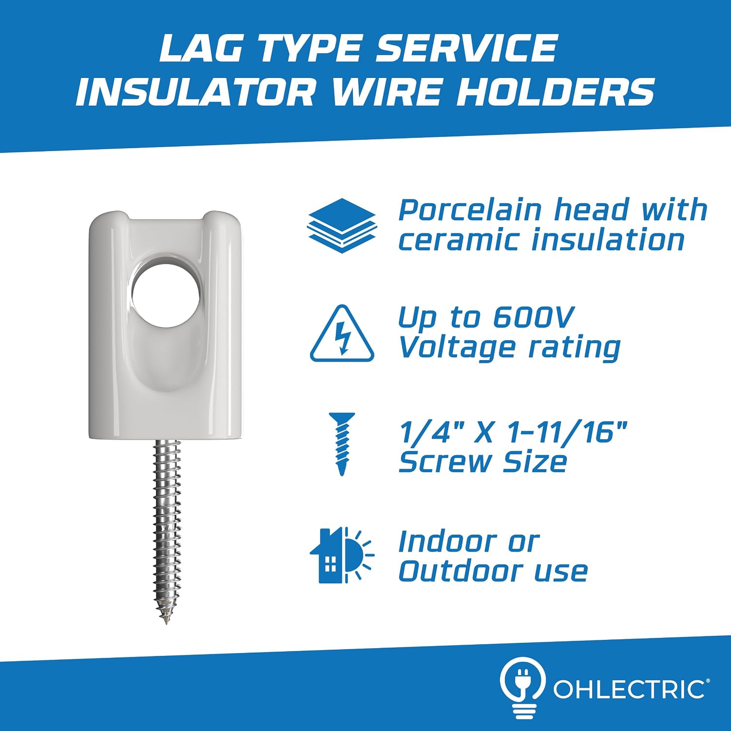 OHLECTRIC Porcelain Wire Holder (1 Pack) Overhead Service Entrance Insulator with ¼” x 1-11/16” Lag Screw Ceramic Head for All Fence Wire, High Tensile, Poly Rope/Tape Indoor/Outdoor Use, 600Volts Max