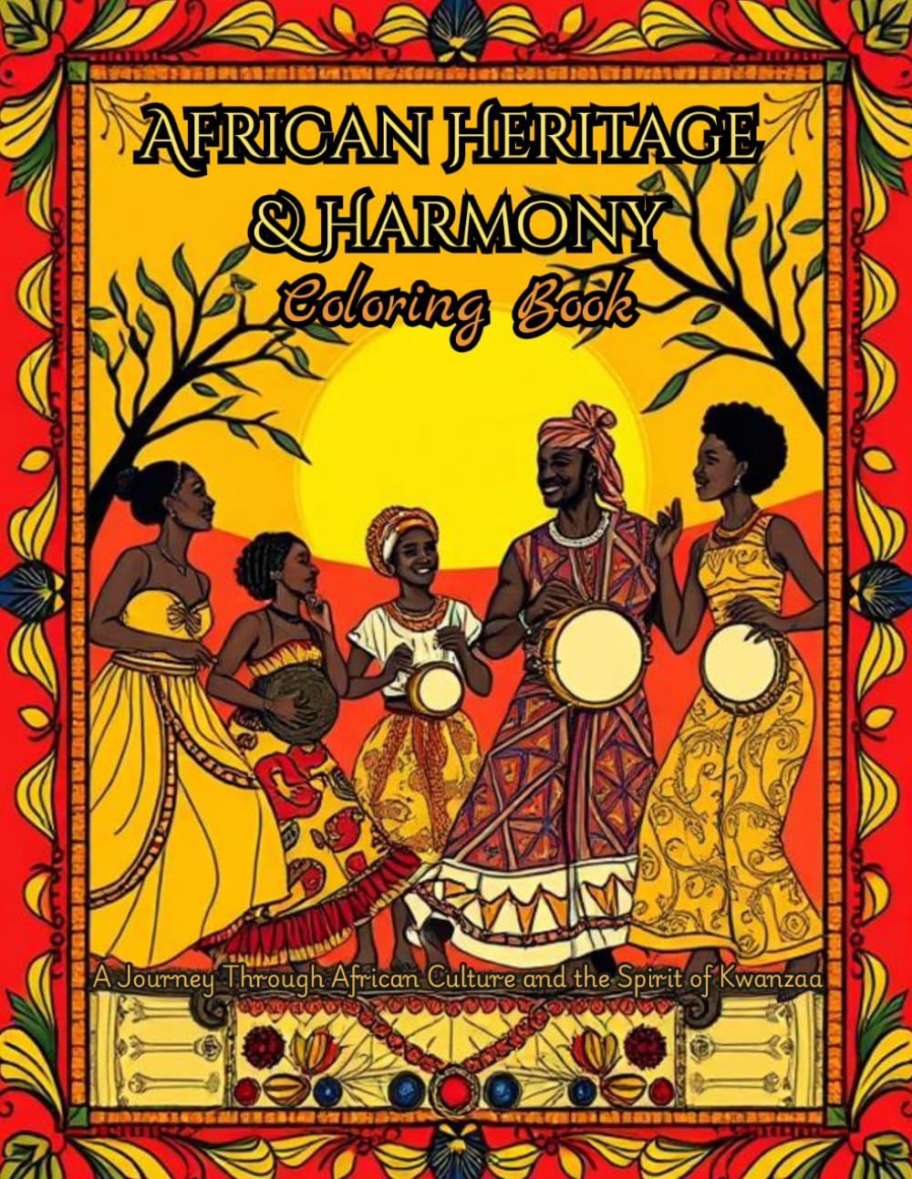 African Heritage Coloring Book: A Journey Through African Culture and the Spirit of Kwanzaa