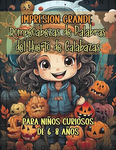 Impresión Grande Rompecabezas de Palabras del Huerto de Calabazas para Niños Curiosos de 6-8 Años Una Aventura de Halloween con 400 Palabras