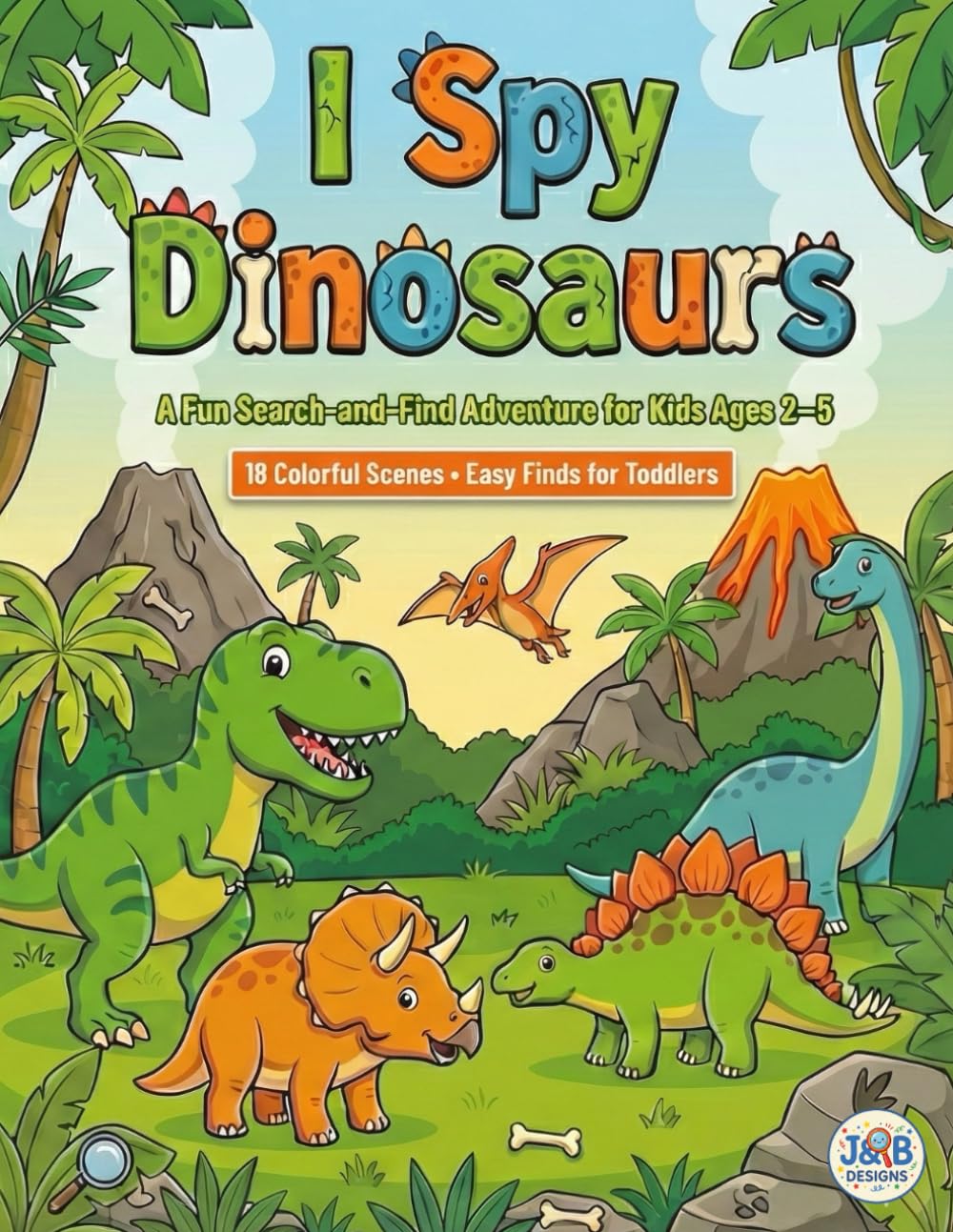I Spy Dinosaurs: A Fun Search-and-Find Adventure for Kids Ages 2–5 (I Spy Toddler Series)