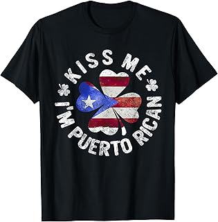 Kiss Me I'm Puerto Rican T-Shirt Patrick's Day Puerto Rico T-Shirt