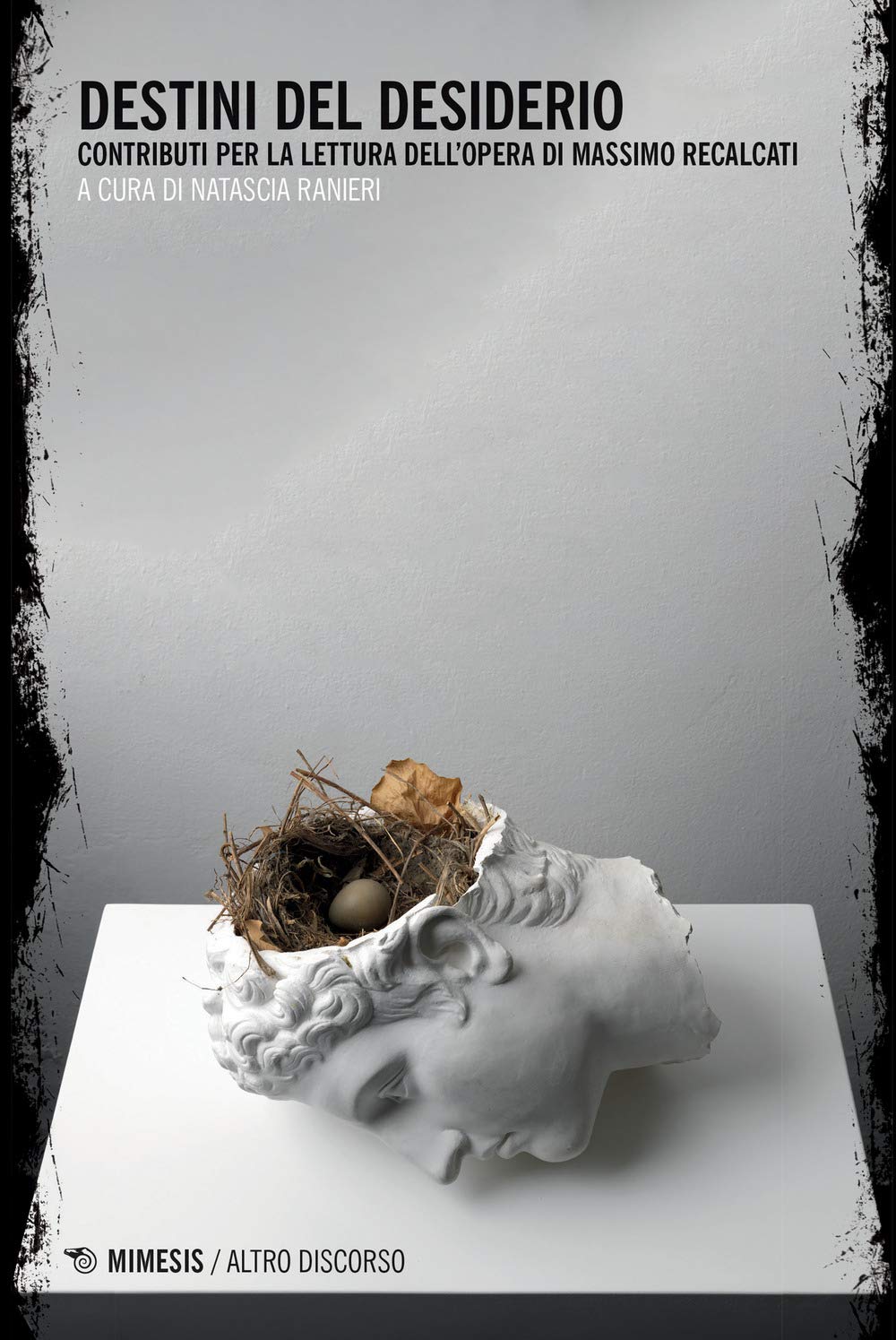 Destini Del Desiderio. Contributi Per La Lettura Dell'opera Di Massino Recalcati - 4