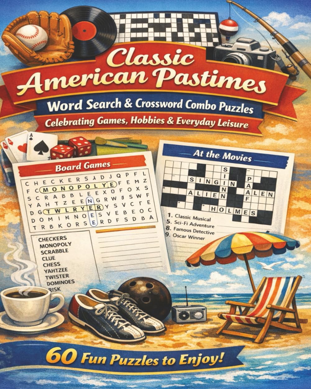 Classic American Pastimes: Word Search & Crossword Combo Puzzles Celebrating Games, Hobbies & Everyday Leisure