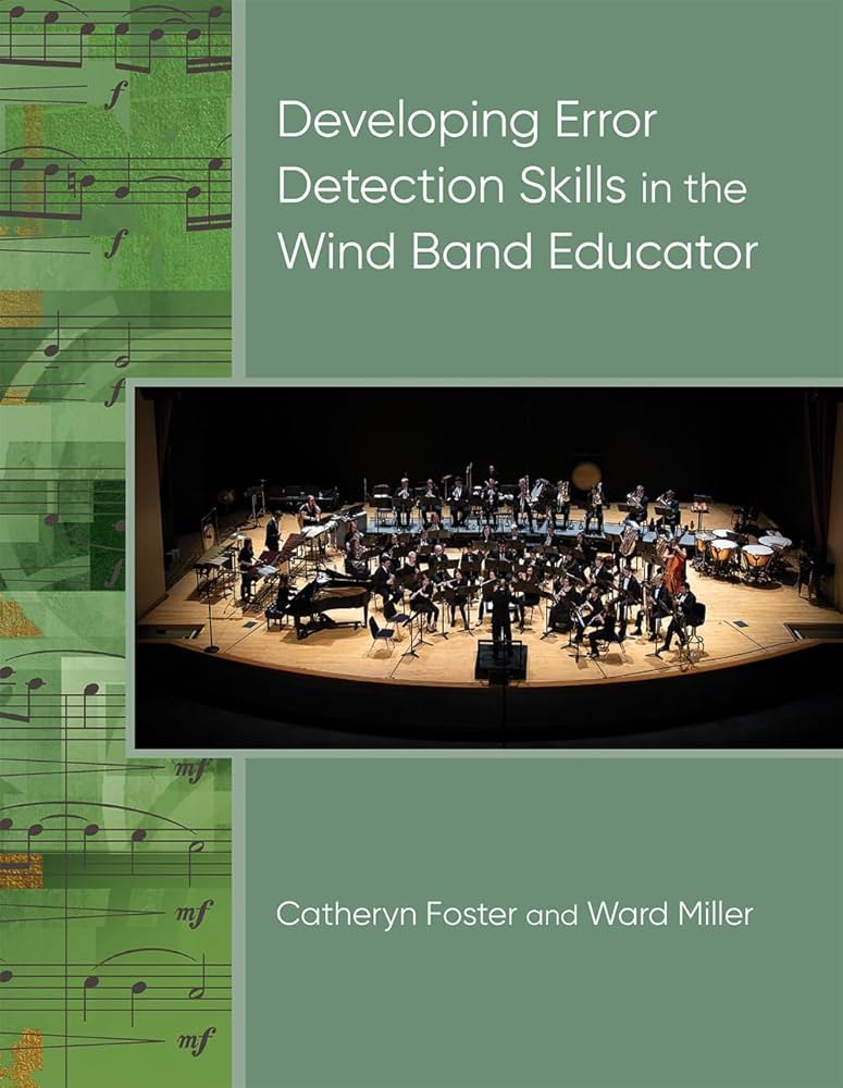 Developing Error Detection Skills in the Wind Band Educator