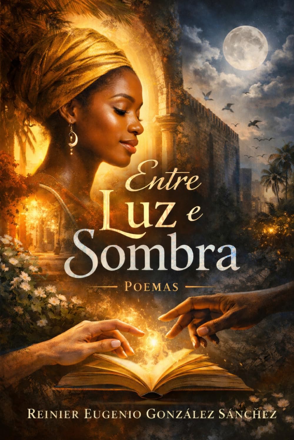 Entre Luz e Sombra: Poemas de desejo e Existência