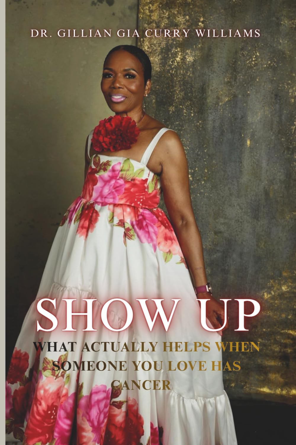 Show Up: What Actually Helps When Someone You Love Has Cancer