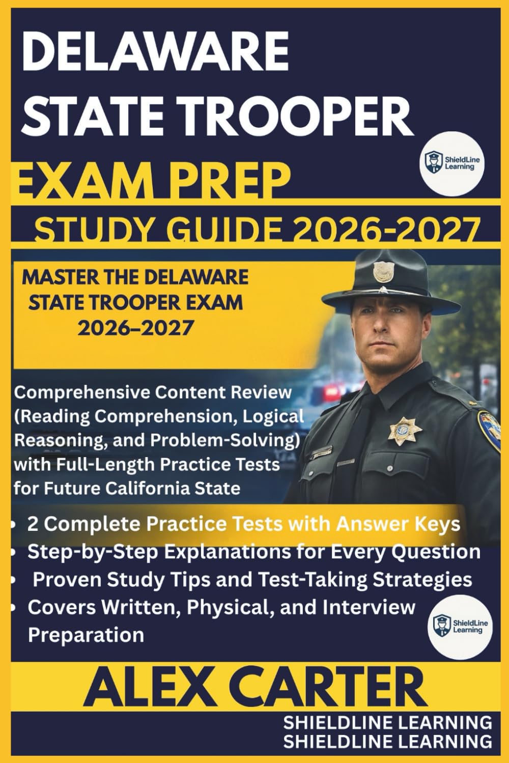 DELAWARE STATE TROOPER EXAM PREP STUDY GUIDE 2026/2027: MASTER THE DELAWARE STATE TROOPER EXAM 2026–2027