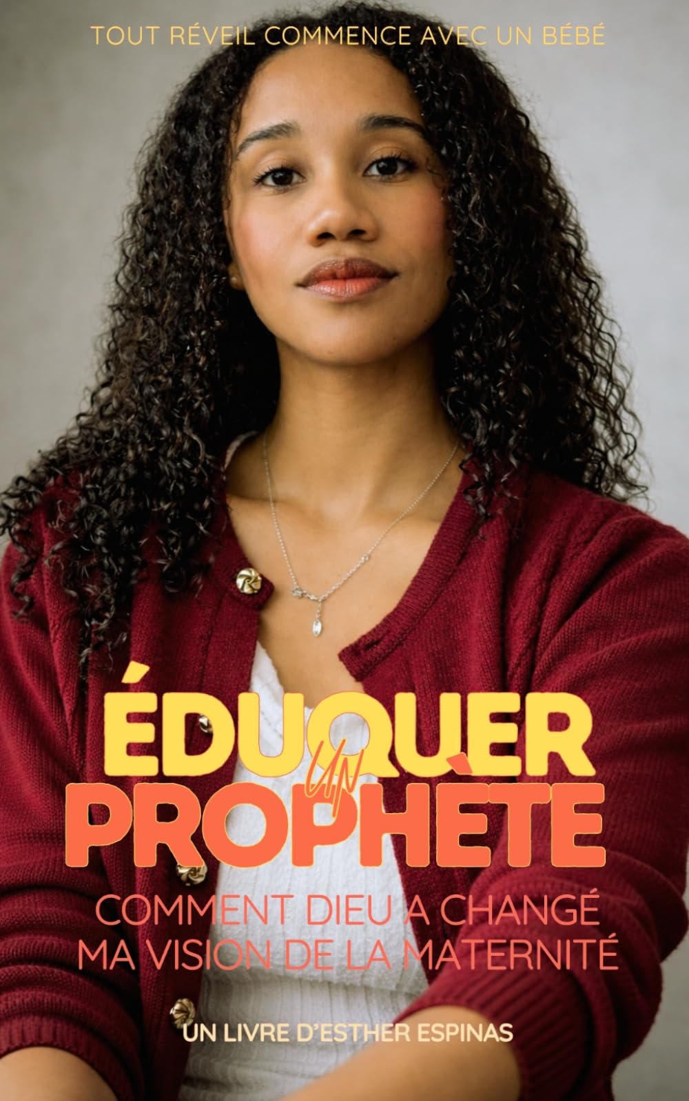 Éduquer un prophète: Comment Dieu a changé ma vision de la maternité