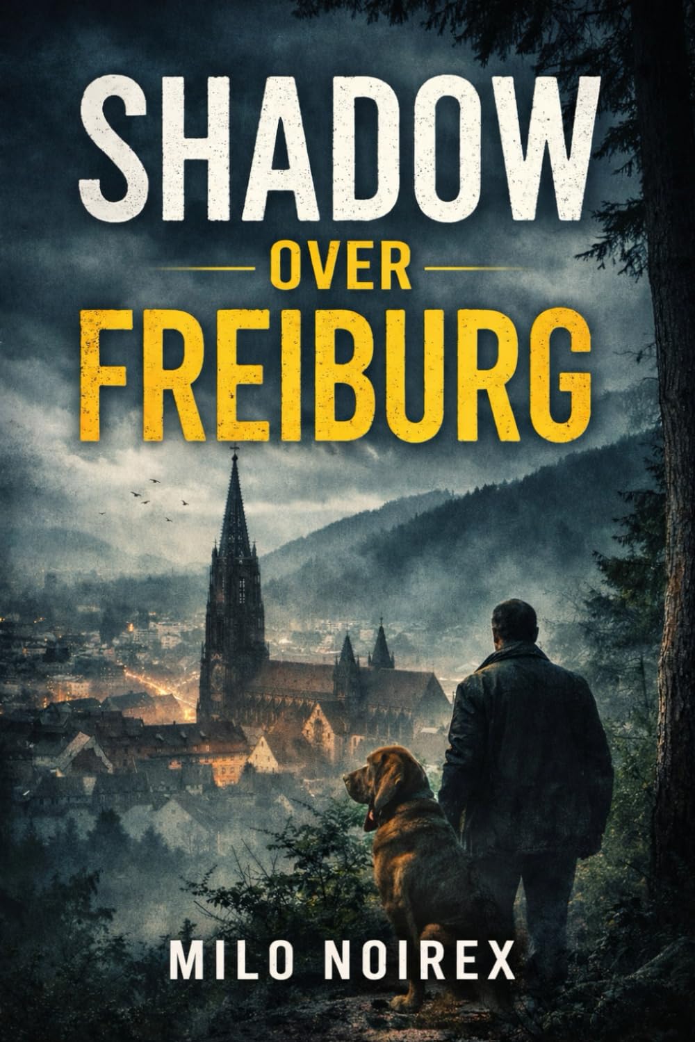 SHADOW OVER FREIBURG: A Jonas Falk & Otto the Bloodhound Mystery (THE BLACK FOREST DETECTIVE)