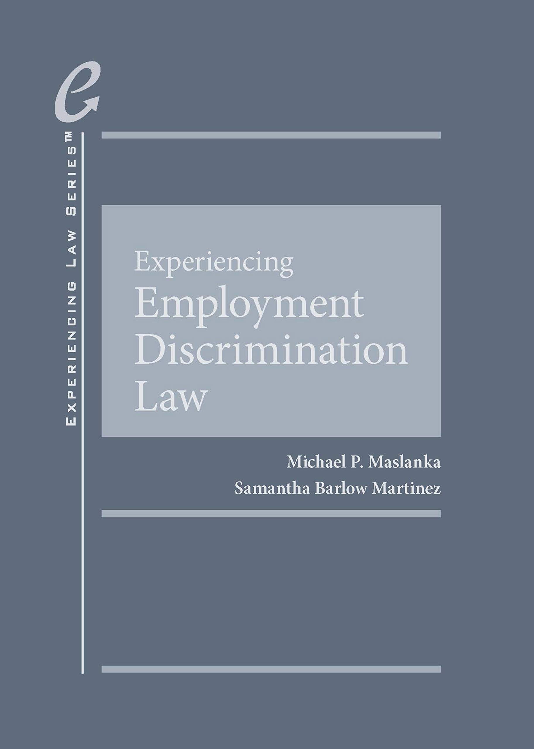 Experiencing Employment Discrimination Law (Experiencing Law Series)