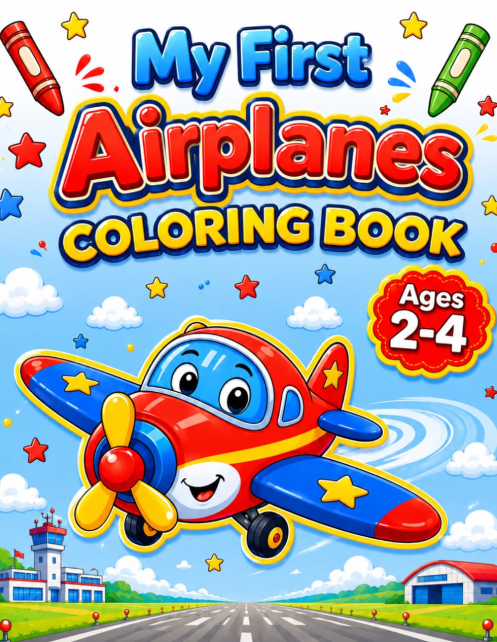 My First Airplanes Coloring Book for Ages 2-4 (My First Things That Go Coloring Books)