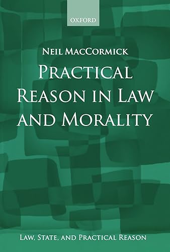 Practical Reason In Law And Morality (Law, State, And Practical Reason)