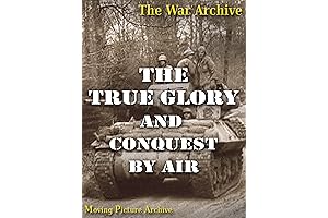 War Archive - True Glory & Conquest By Air
