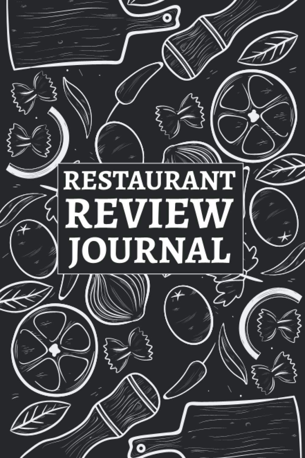 Restaurant Review Journal: Record & Review Restaurants Log Book Notebook | Restaurant Review Journal Notebook Gifts This Restaurant Review Journal is ... are a food critic or just enjoy dining out