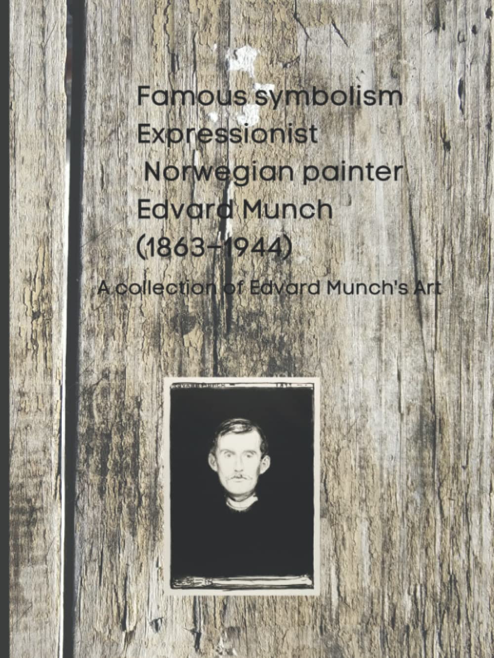 Edvard Munch Famous Symbolism Expressionist Norwegian Painter Collection Of Art "The Scream"