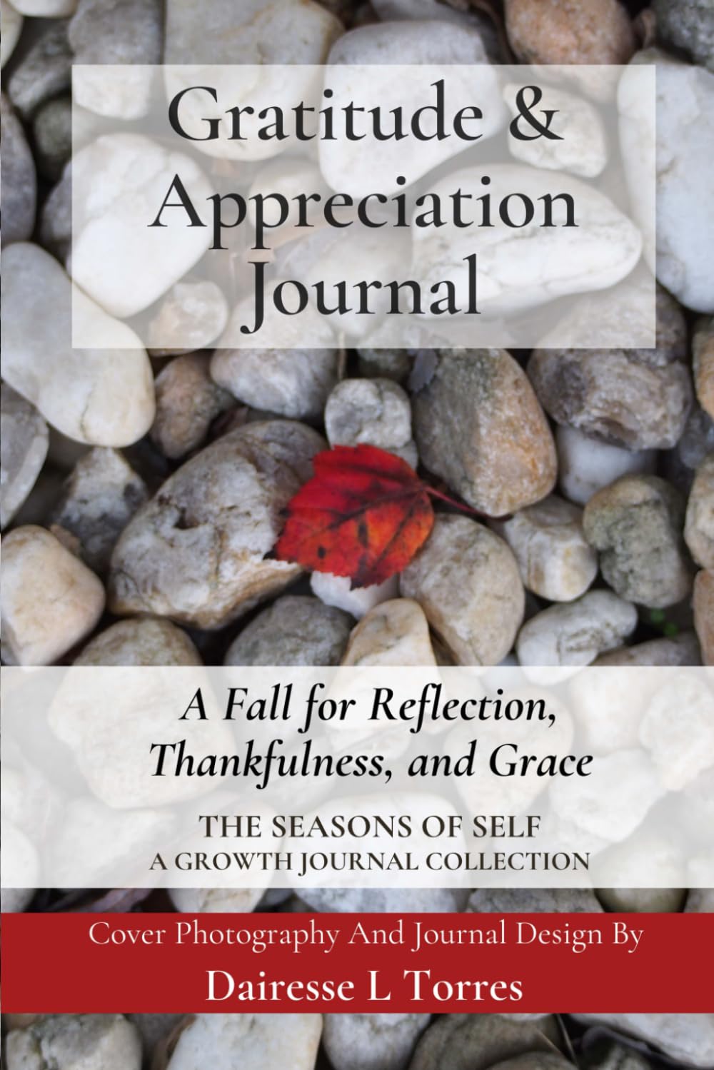 Gratitude & Appreciation Journal: A Fall for Reflection, Thankfulness, and Grace