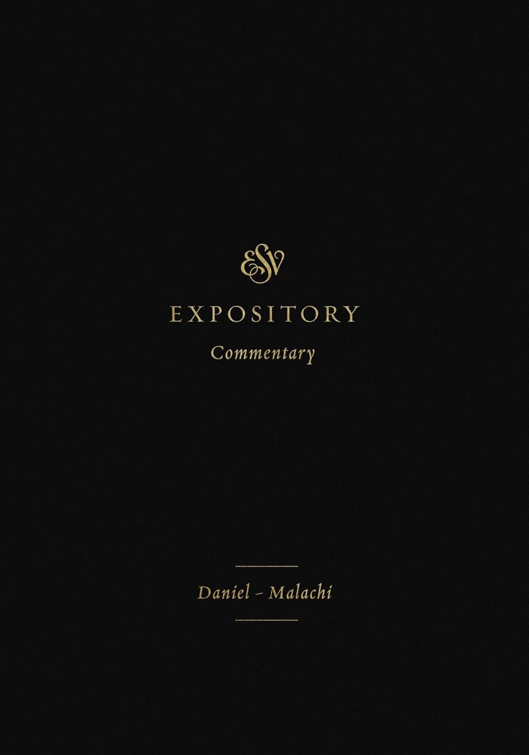 ESV Expository Commentary: Daniel–Malachi (Volume 7)