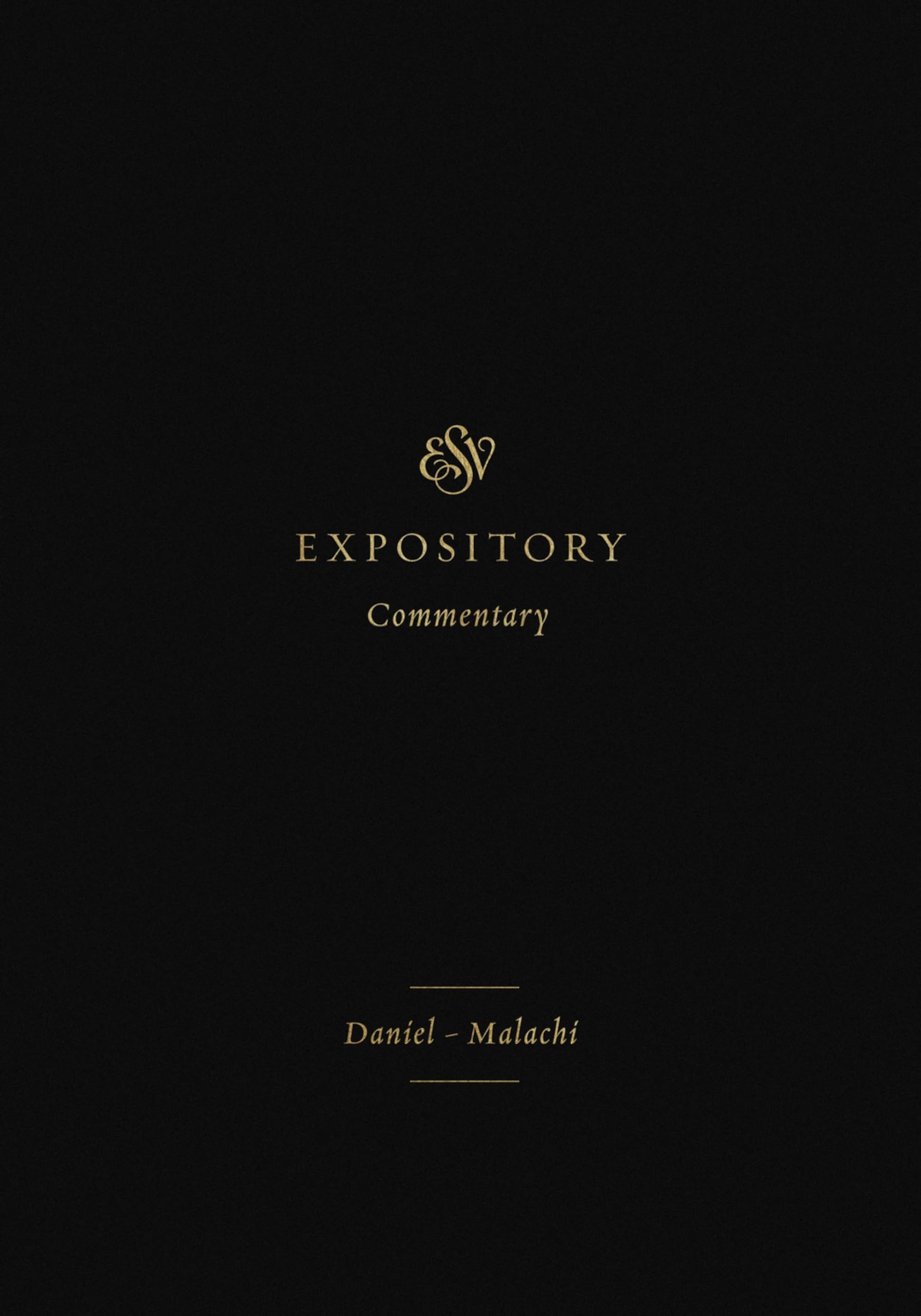 ESV Expository Commentary: Daniel–Malachi (Volume 7)