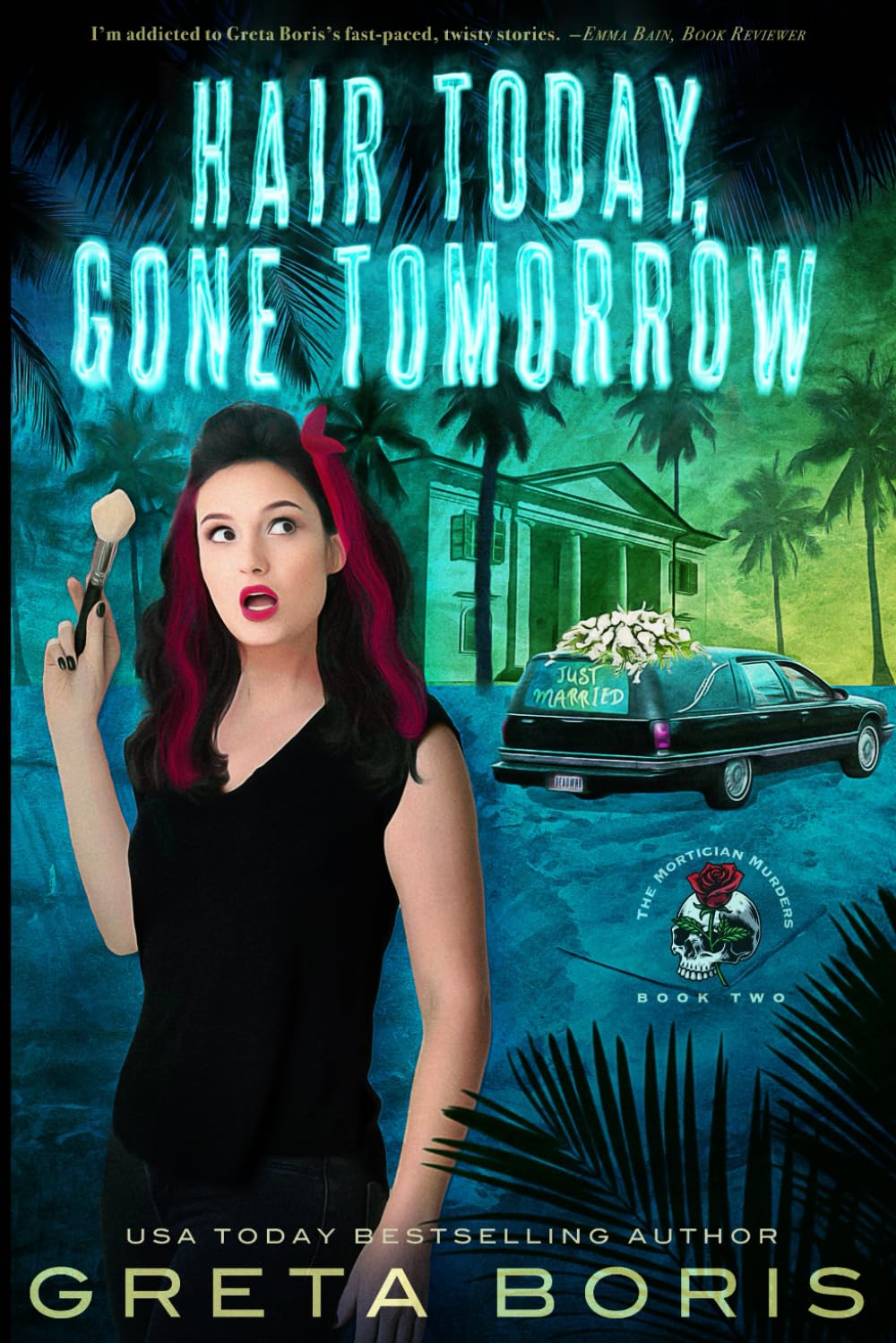Hair Today, Gone Tomorrow: A Mortician Murder (The Mortician Murders)