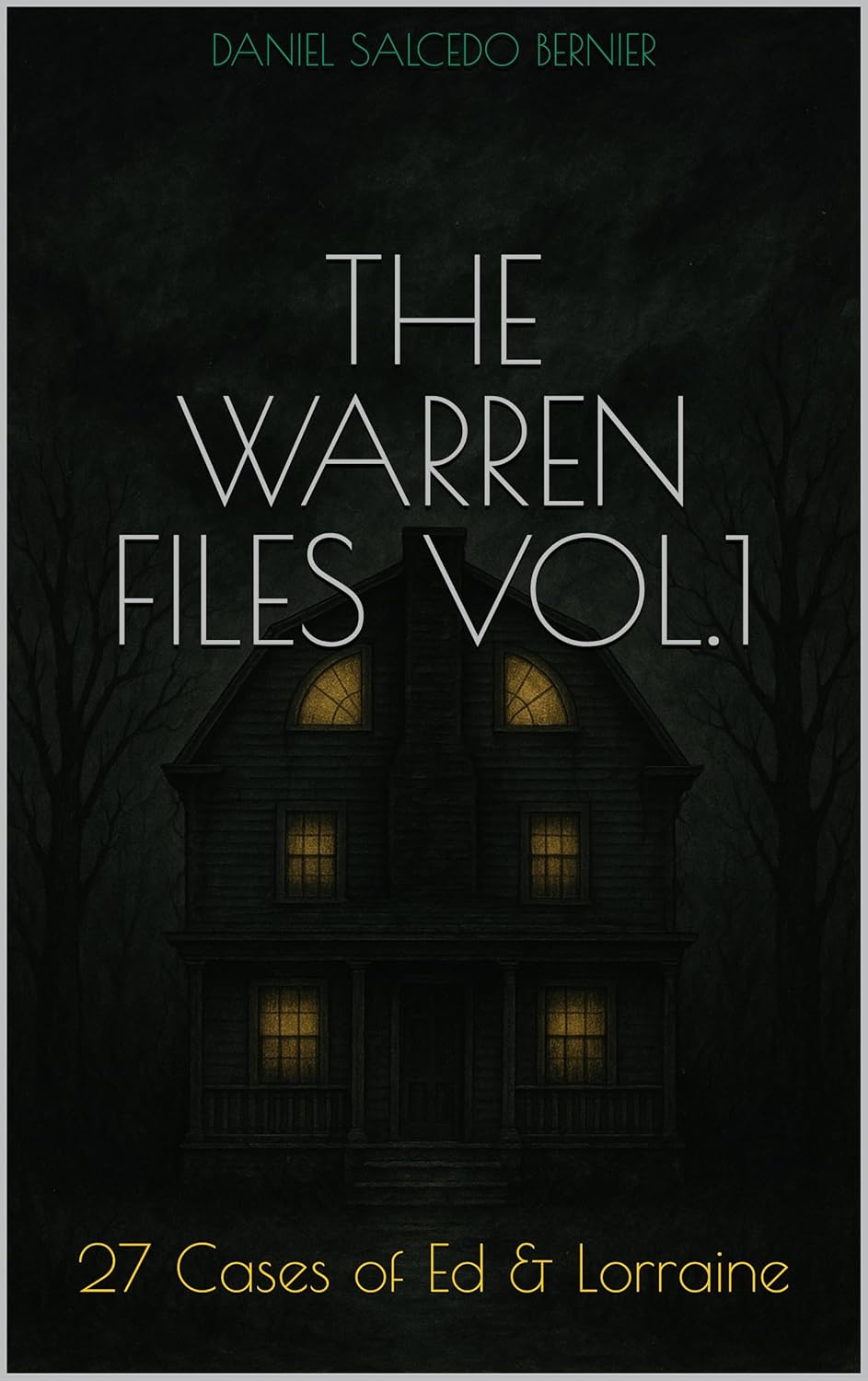 The Warren Files 27 Cases of Ed & Lorraine eBook Salcedo Bernier