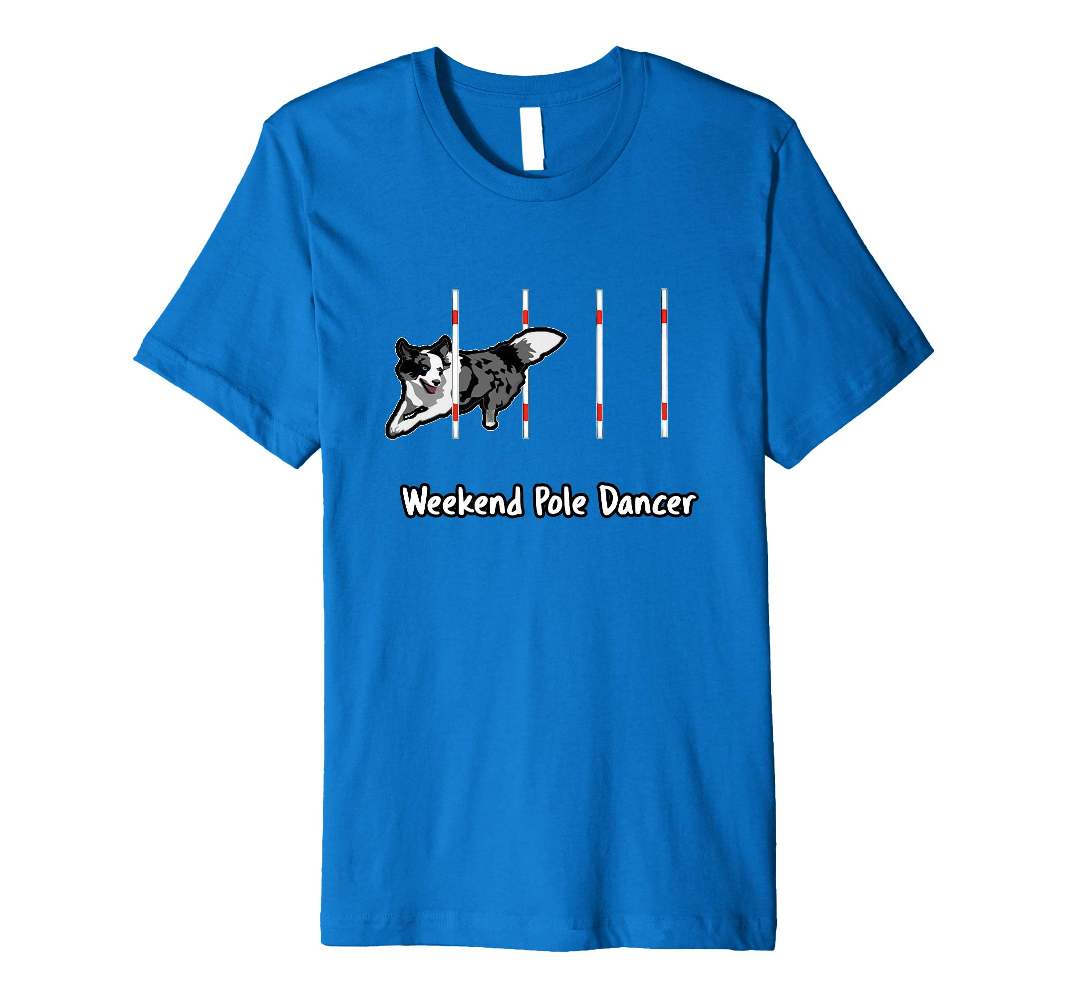 Dog Agility T ShirtsDog Agility T Shirt - Weekend Pole dancer with a Collie T-ShirtOEKO-TEX STANDARD 100