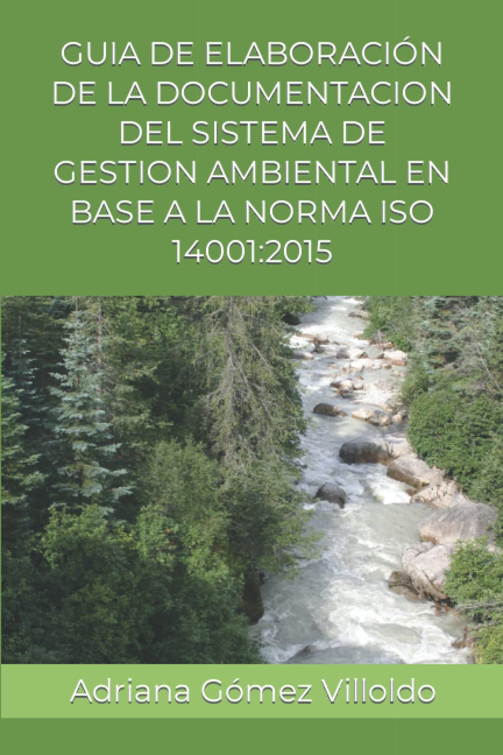 GUIA DE ELABORACIÓN DE LA DOCUMENTACION DEL SISTEMA DE GESTION AMBIENTAL EN BASE A LA NORMA ISO 14001:2015