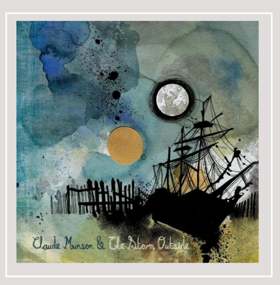 Claude Munson & the Storm Outside [Audio CD] Claude Munson & the Storm Outside