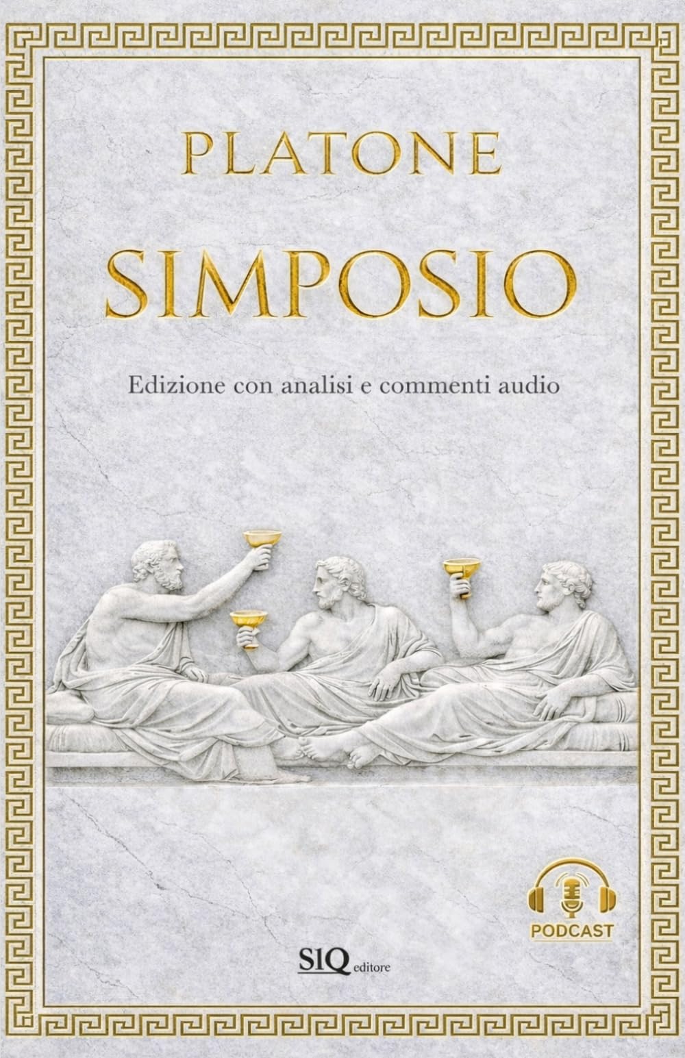 Simposio: Edizione con ampie analisi testuali e audio approfondimenti.