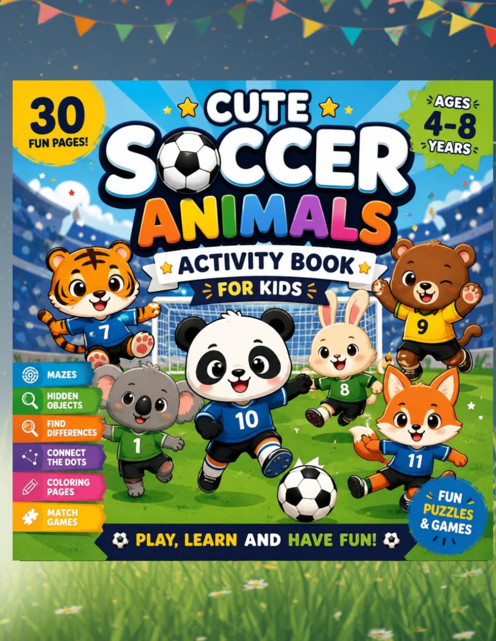 Cute Soccer Animals Activity Book for Kids Ages 4-8: Fun Soccer Games, Mazes, Coloring Pages & Puzzles