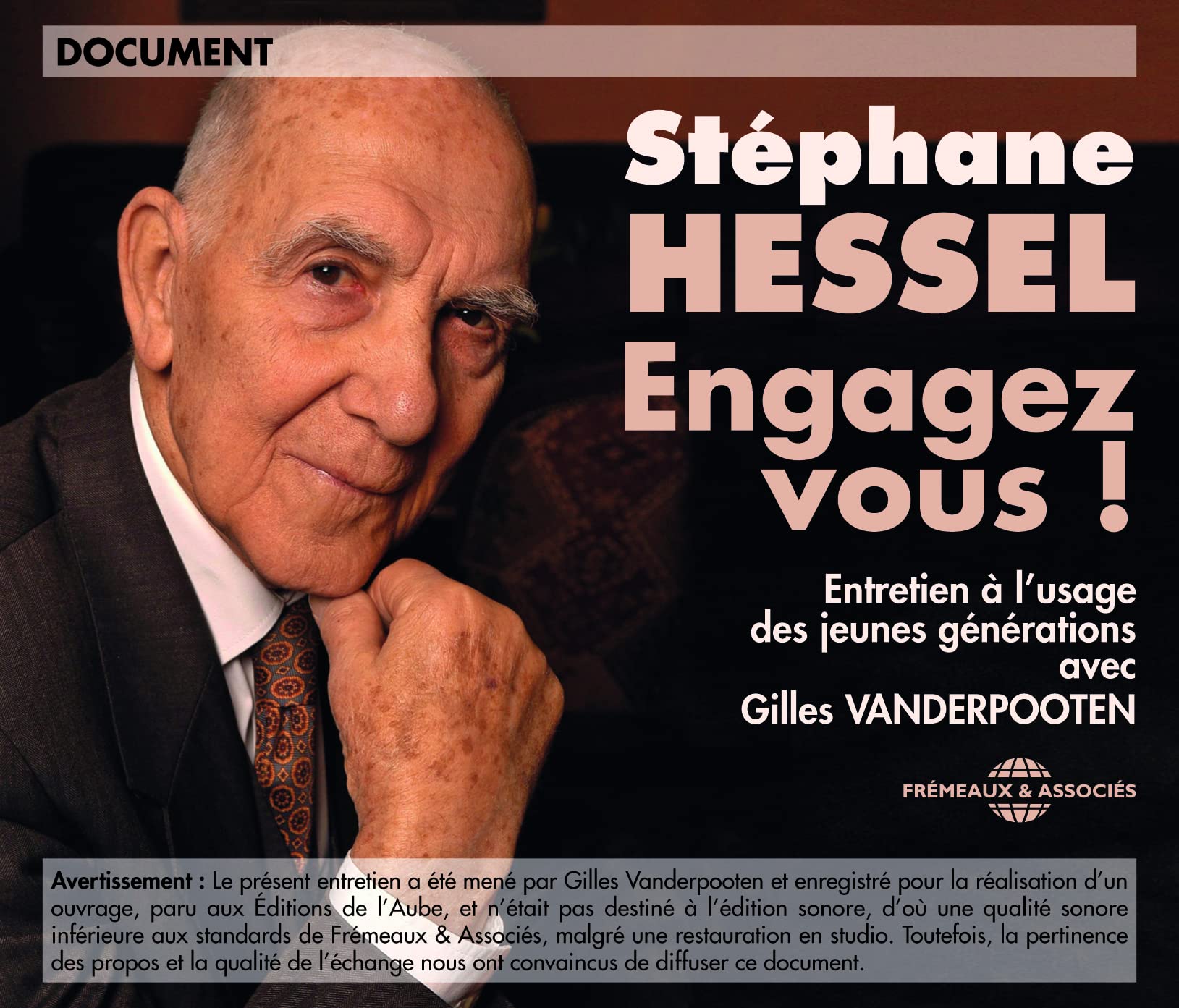 Stéphane Hessel - Engagez-vous ! Entretien À L’usage Des Jeunes Générations Avec