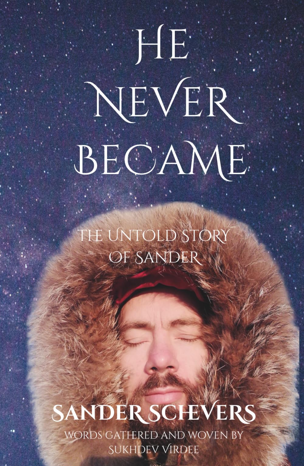 He Never Became: The Untold Story of Sander